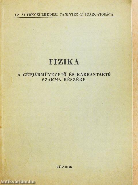 Fizika a gépjárművezető és karbantartó szakma részére