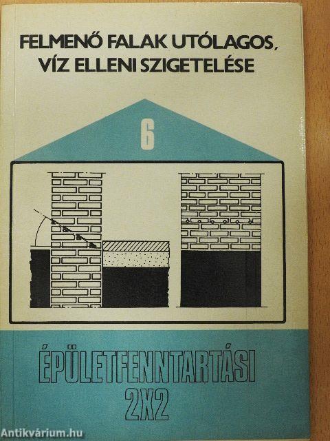 Felmenő falak utólagos, víz elleni szigetelése