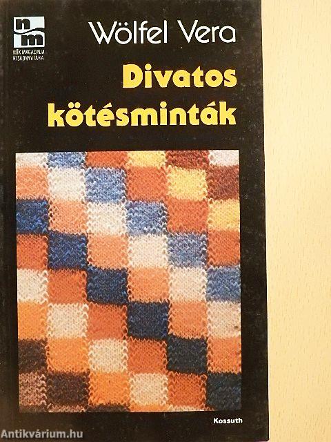 Divatos kötésminták