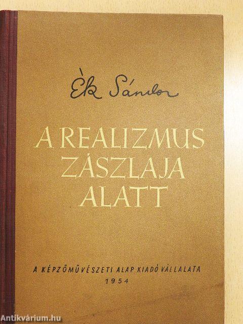 A realizmus zászlaja alatt