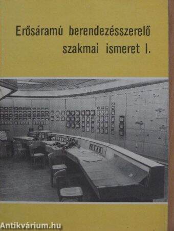 Erősáramú berendezésszerelő szakmai ismeret I.