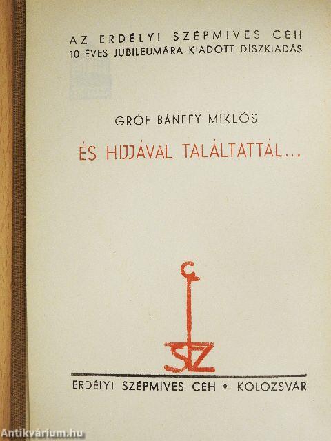 És hijjával találtattál... I-II.