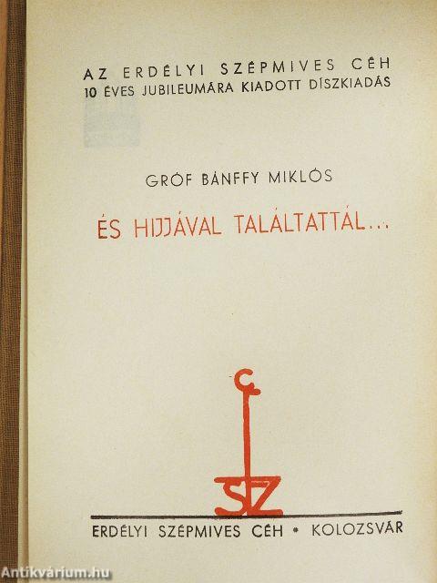 És hijjával találtattál... I-II.