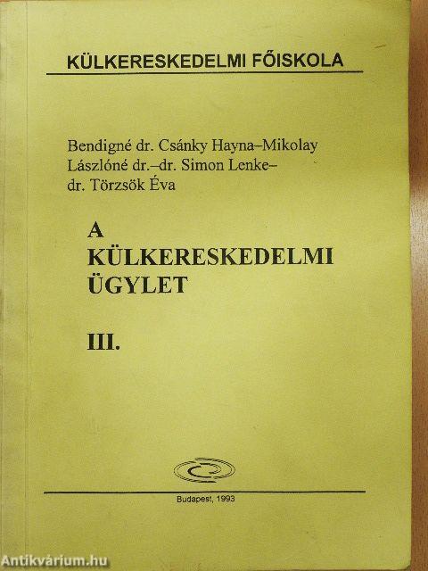 A külkereskedelmi ügylet III.