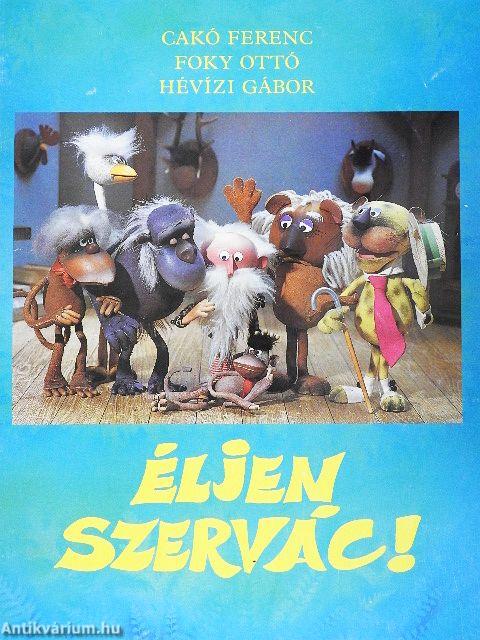 Éljen Szervác!