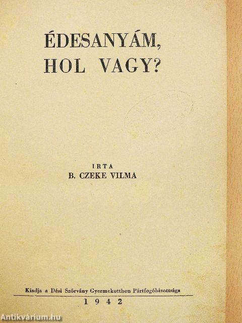 Édesanyám, hol vagy?