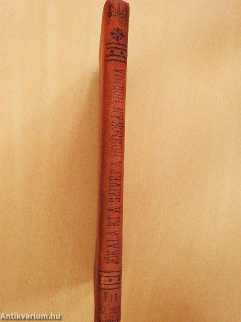 Aki a szivét a homlokán hordja