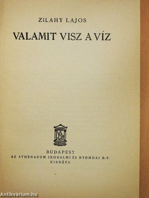 Valamit visz a víz