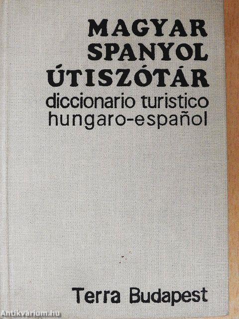 Magyar-spanyol/spanyol-magyar útiszótár