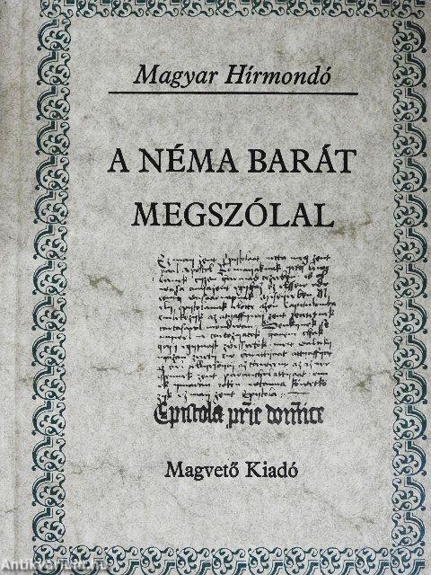 A Néma Barát megszólal