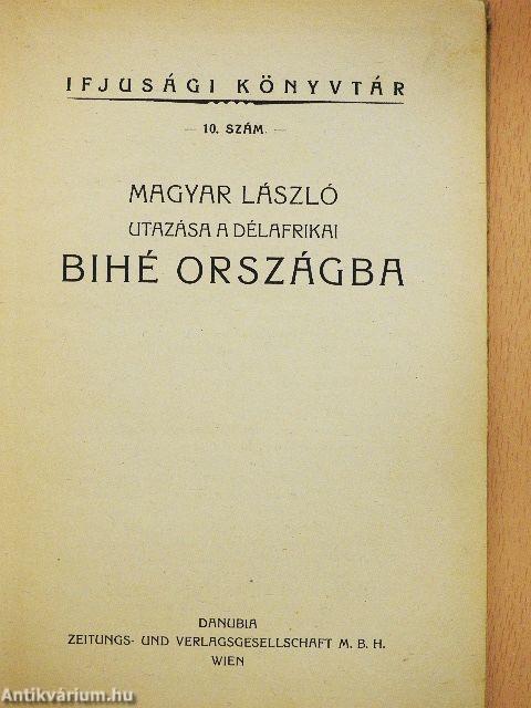 Magyar László utazása a délafrikai Bihé országba