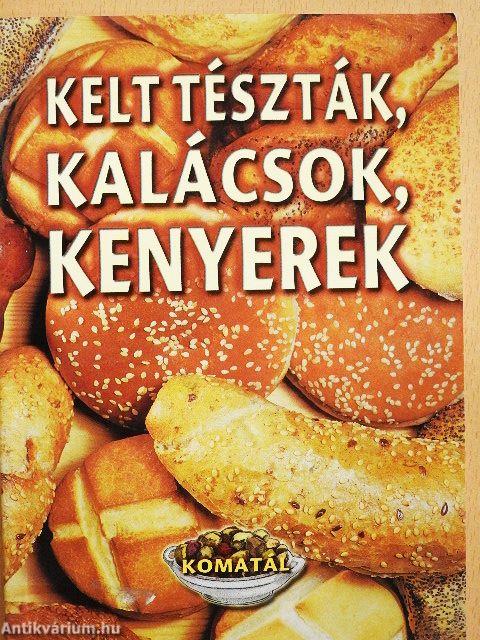 Kelt tészták, kalácsok, kenyerek