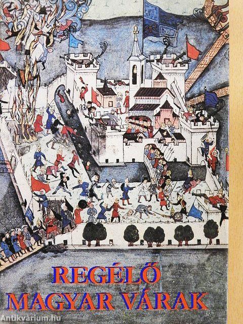 Regélő magyar várak