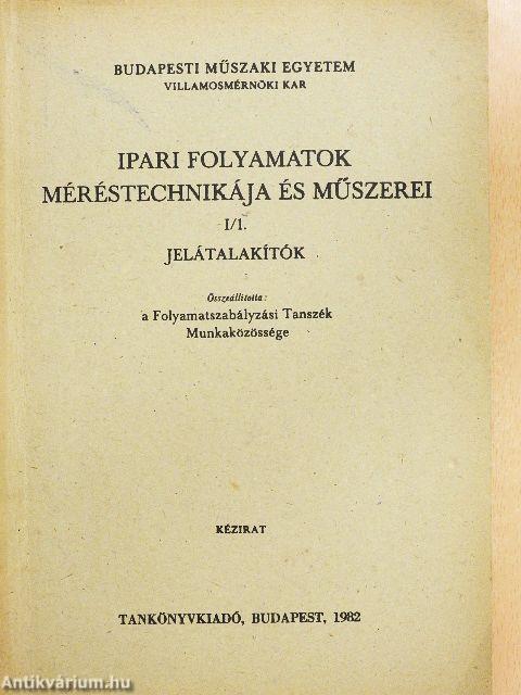 Ipari folyamatok méréstechnikája és műszerei I/1.