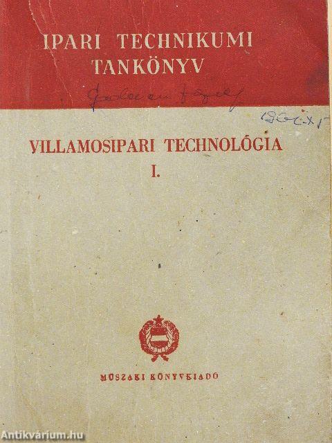 Villamosipari technológia I.