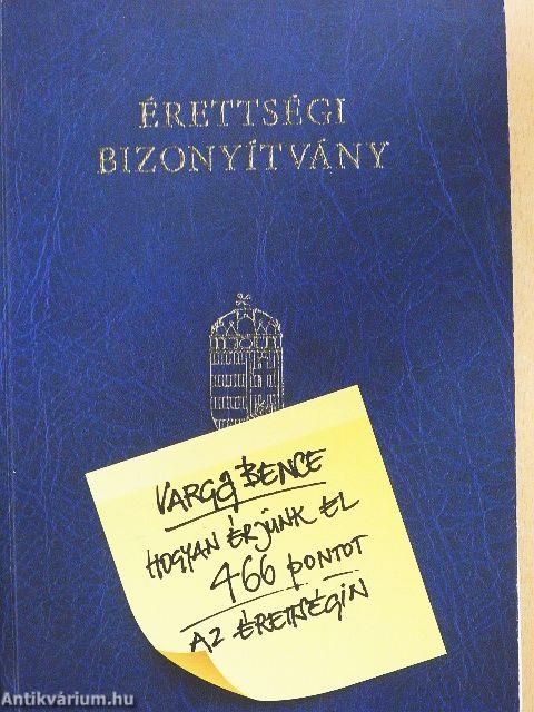 Hogyan érjünk el 466 pontot az érettségin