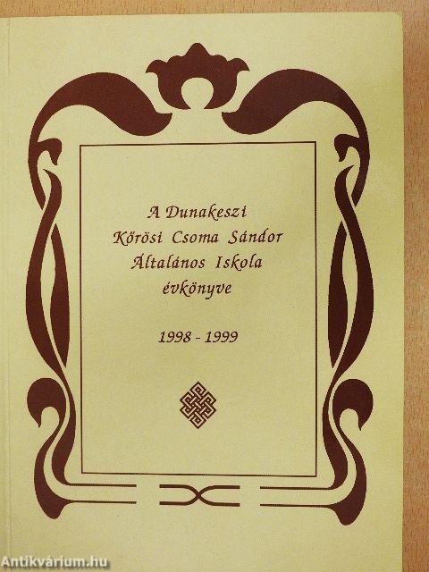 A Dunakeszi Kőrösi Csoma Sándor Általános Iskola évkönyve 1998-1999
