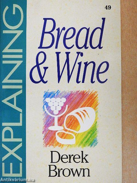 Explaining Bread and Wine
