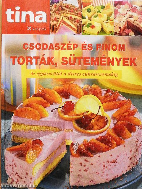 Csodaszép és finom torták, sütemények