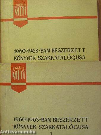 1960-1963-ban beszerzett könyvek szakkatalógusa I-II.