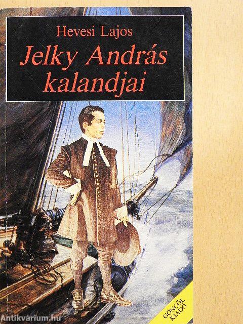 Jelky András kalandjai