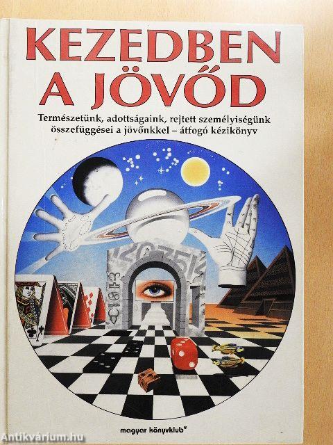 Kezedben a jövőd