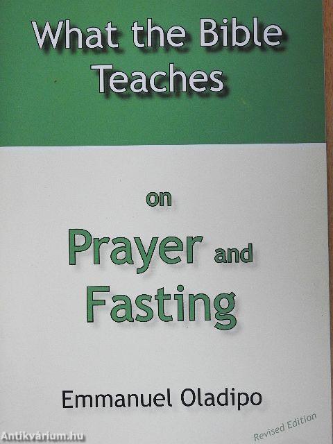 What The Bible Teaches on Prayer and Fasting
