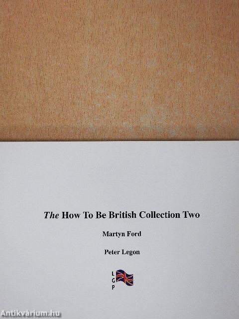 The How To Be British Collection Two