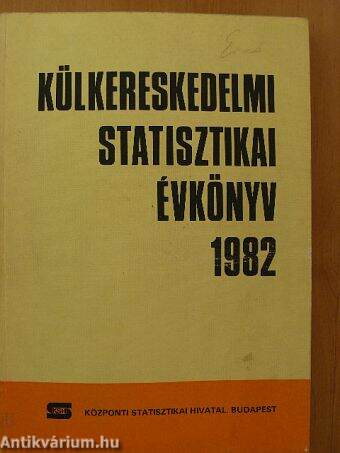 Külkereskedelmi statisztikai évkönyv 1982