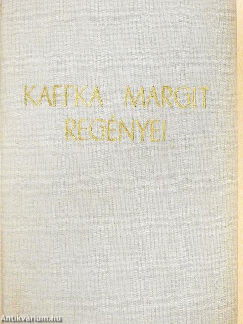 Kaffka Margit regényei I-II.