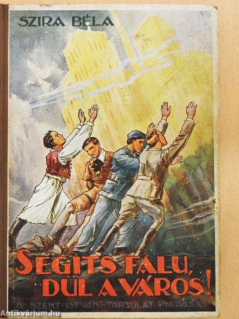 Segíts falu, dűl a város!