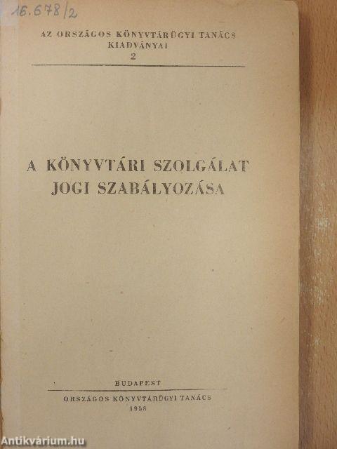 A könyvtári szolgálat jogi szabályozása