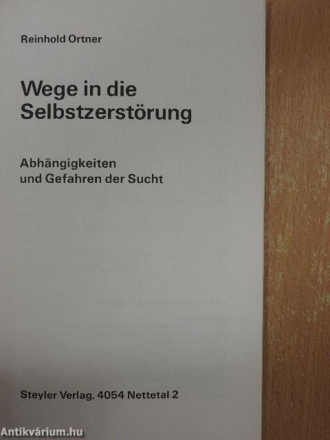 Wege in die Selbstzerstörung