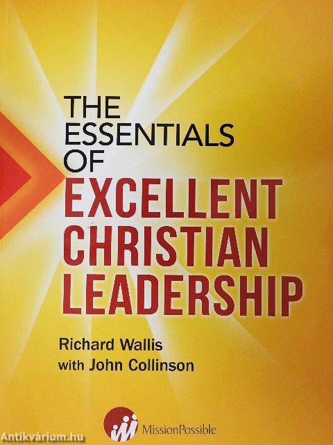 The Essentials of Excellent Christian Leadership
