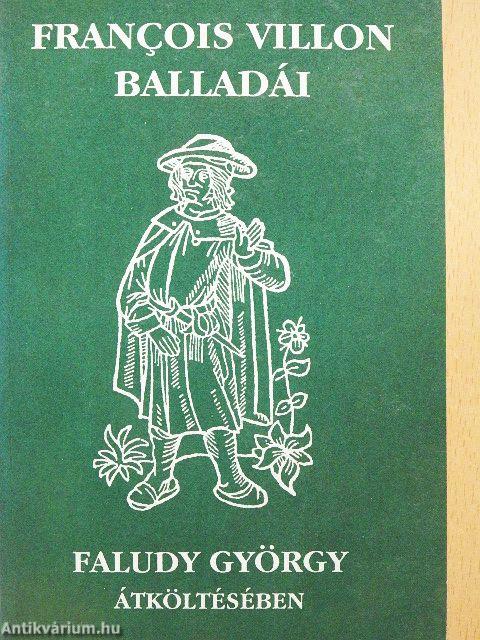 Francois Villon balladái Faludy György átköltésében