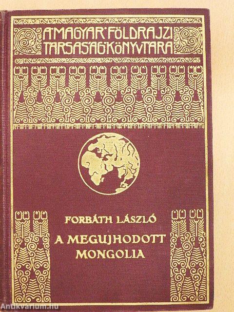 A megújhodott Mongolia
