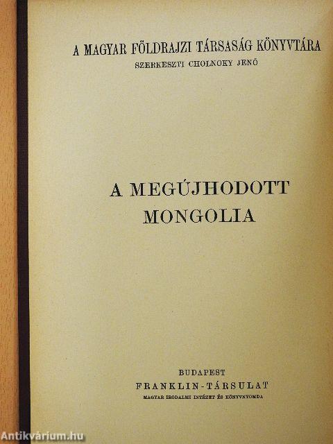 A megújhodott Mongolia