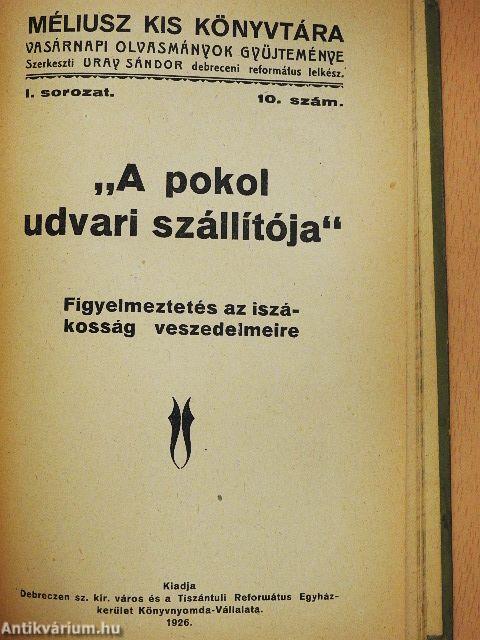 A láthatatlan Isten/Idegenben/Amikor Nagy Péter uram nem ment el a gazdakörbe/Gonosz Pista bőjtöt tart/Nagy Jóska tenyerest kapott/"A pokol udvari szállítója"