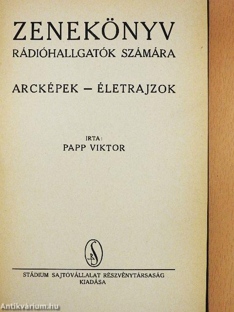 Zenekönyv rádióhallgatók számára - Arcképek-életrajzok