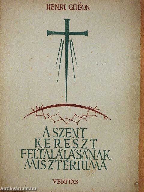 A szent kereszt feltalálásának misztériuma