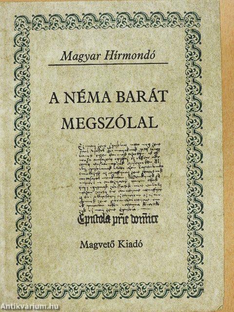 A Néma Barát megszólal