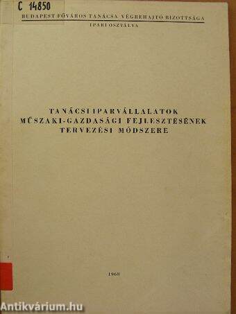 Tanácsi iparvállalatok műszaki-gazdasági fejlesztésének tervezési módszere