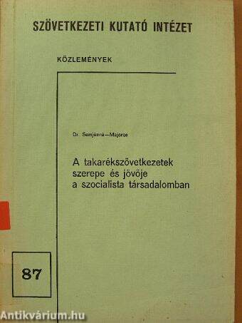 A takarékszövetkezetek szerepe és jövője a szocialista társadalomban