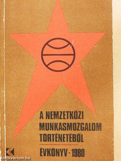 A nemzetközi munkásmozgalom történetéből 1980