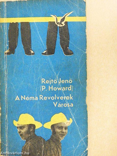 A Néma Revolverek Városa