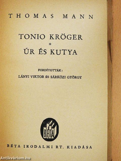 Tonio Kröger/Úr és kutya
