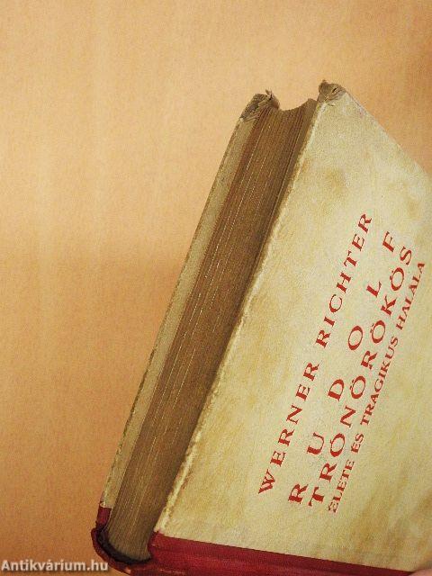 Rudolf trónörökös élete és tragikus halála