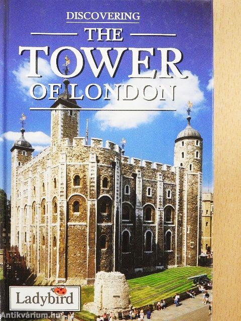 Discovering the Tower of London