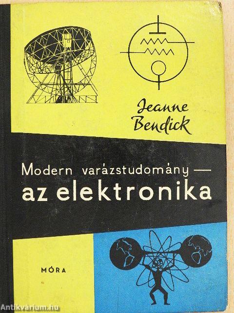 Modern varázstudomány - az elektronika