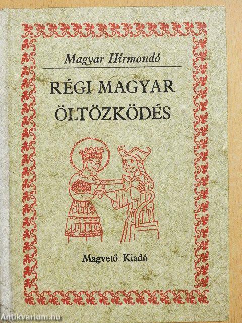 Régi magyar öltözködés